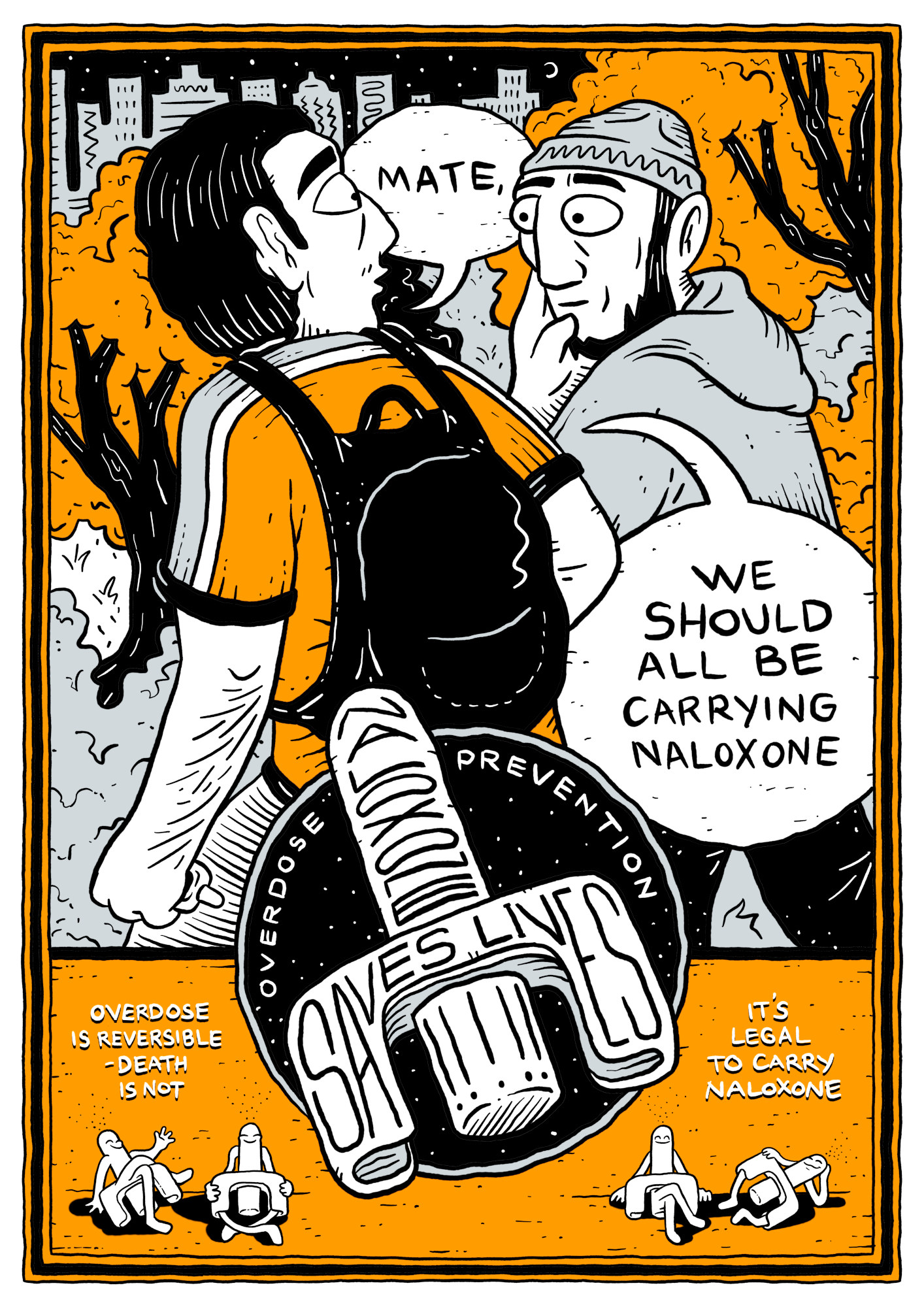 Poster featuring two people walking in a park, one saying "Mate, we should all be carrying naloxone" with a design of a naloxone nasal spray and the text 'Naloxone saves lives